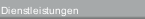 Dienstleistungen